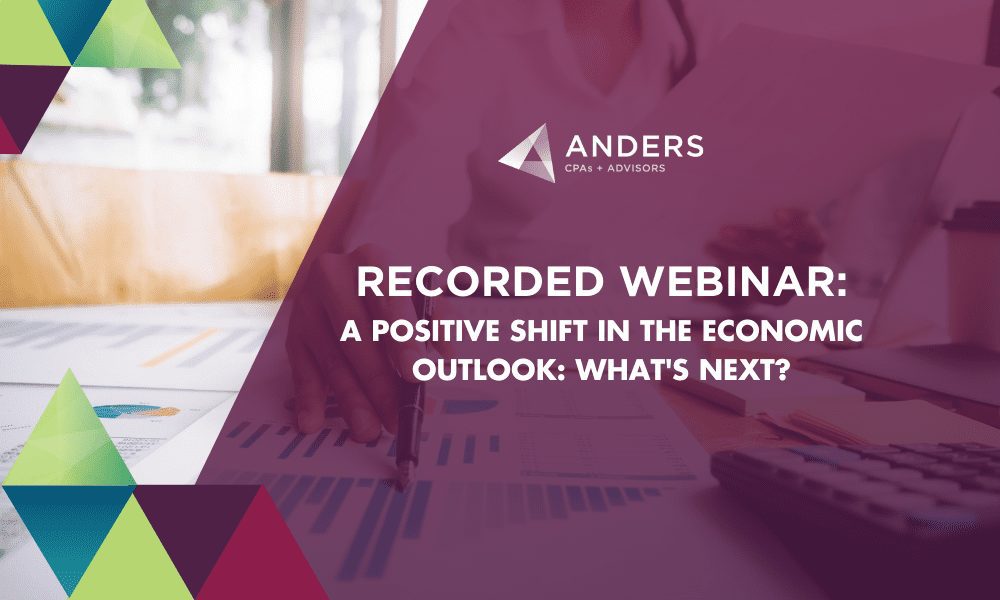 RECORDED WEBINAR - A Positive Shift in the Economic Outlook: What's Next?