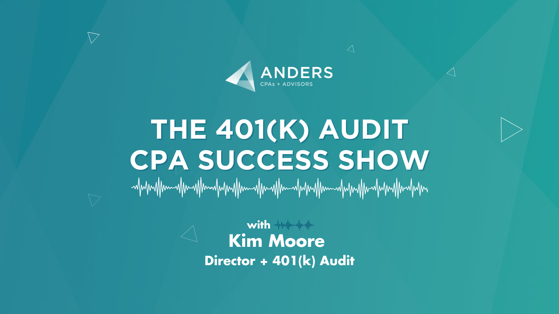 401(K) Audit CPA Success Show: Keeping up with 401(k) Compliance Requirements